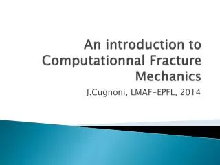 An introduction to Computationnal Fracture Mechanics