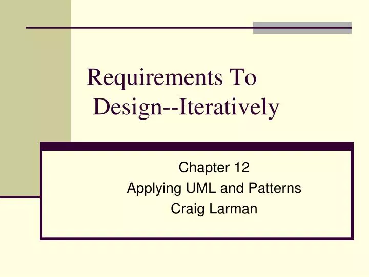 requirements to design iteratively