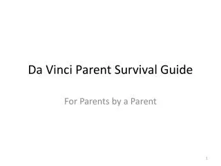 Da Vinci Parent Survival Guide