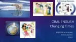 ORAL ENGLISH Changing Times - slide 1