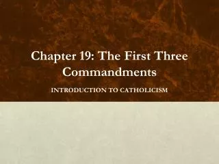 Chapter 19: The First Three Commandments