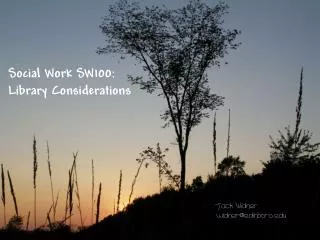 Social Work SW100: Library Considerations