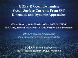 GOES-R Ocean Dynamics: Ocean Surface Currents From SST Kinematic and Dynamic Approaches