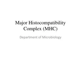 Major Histocompatibility Complex (MHC)