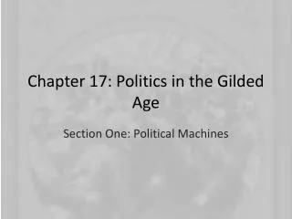 Chapter 17: Politics in the Gilded Age