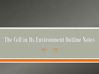 The Cell in Its Environment Outline Notes