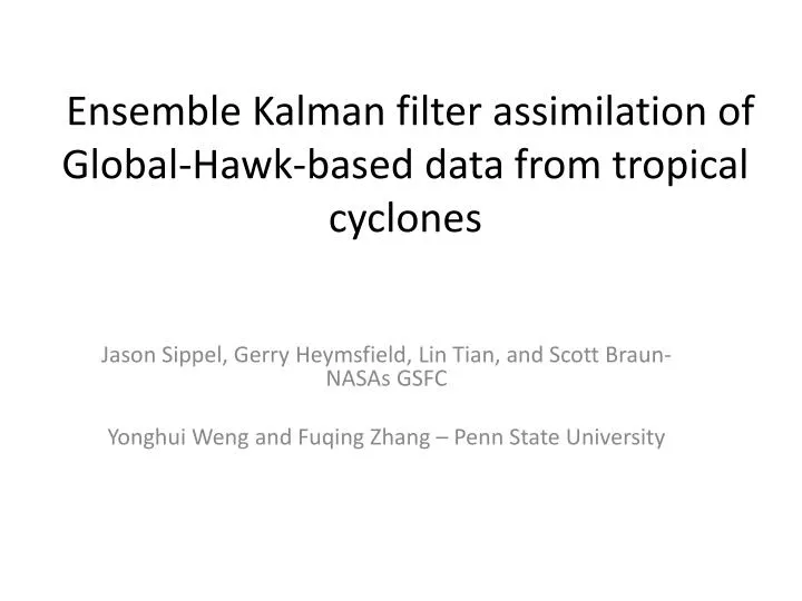 ensemble kalman filter assimilation of global hawk based data from tropical cyclones