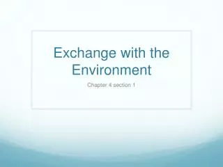 Exchange with the Environment