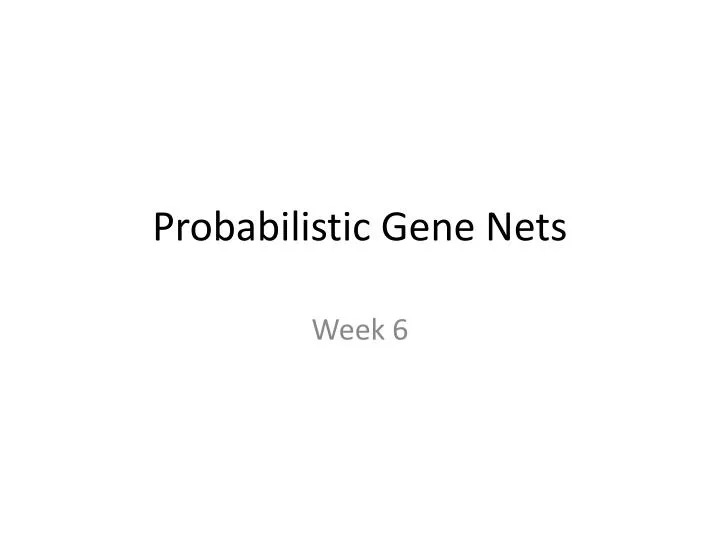 probabilistic gene nets