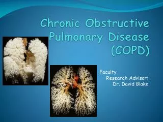 C hronic O bstructive P ulmonary D isease (COPD)