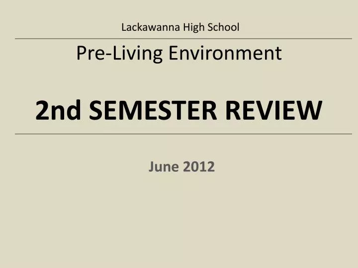 pre living environment 2nd semester review