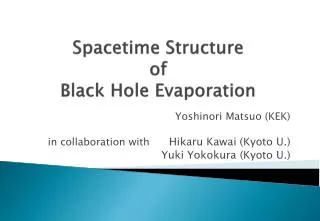Spacetime Structure of Black Hole Evaporation