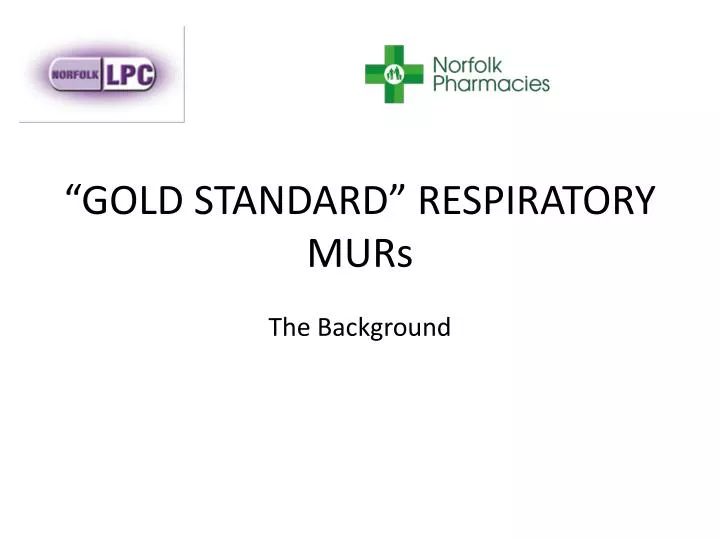 gold standard respiratory murs