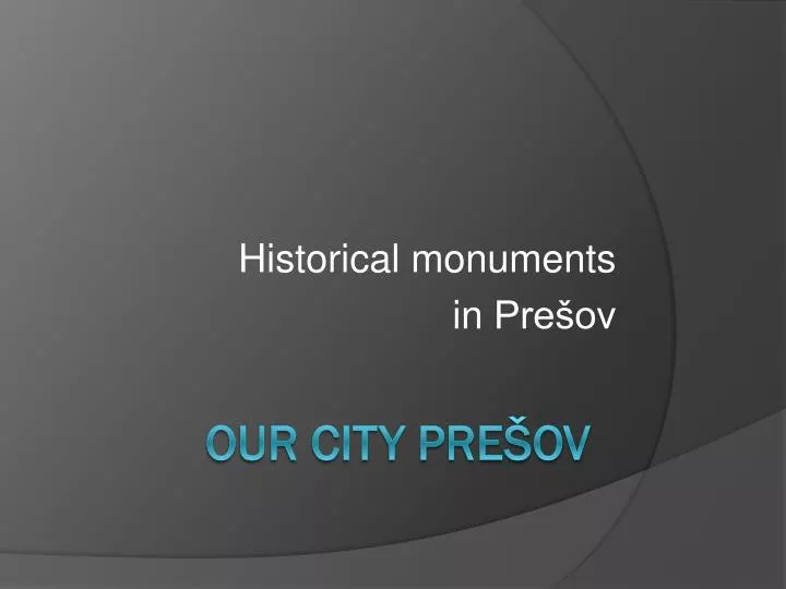 historical monuments in pre ov