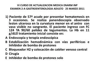 VI CURSO DE ACTUALIZACION MEDICA ENARM INP EXAMEN 2-A GASTROENTEROLOGIA ADULTO 25 MARZO 2011