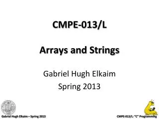 CMPE-013/L Arrays and Strings