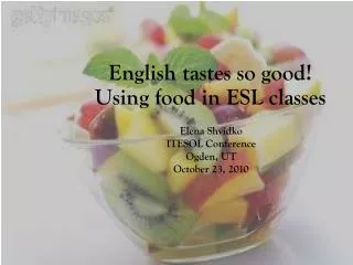 English tastes so good! Using food in ESL classes