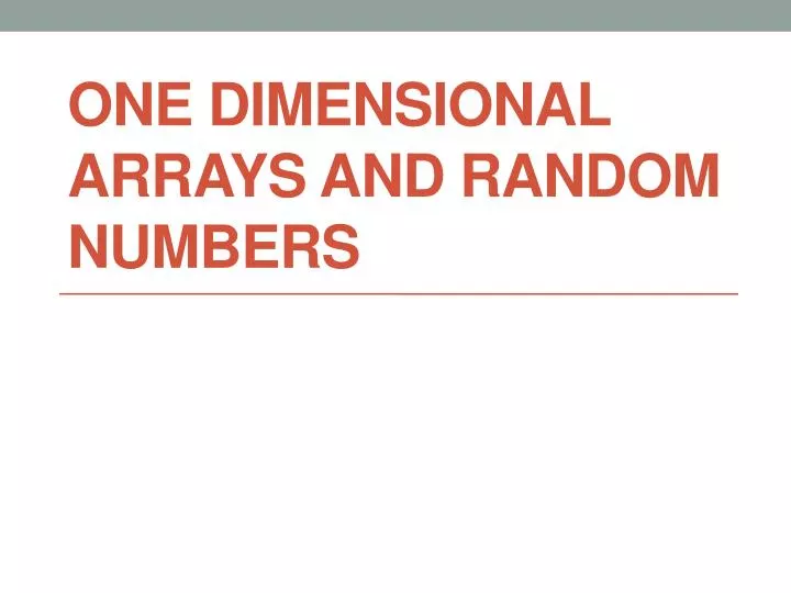 one dimensional arrays and random numbers