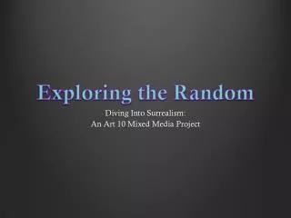 Exploring the Random