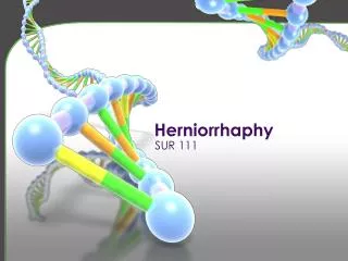 Herniorrhaphy