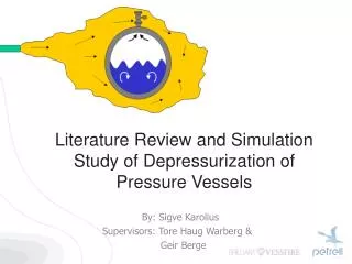 Literature Review and Simulation Study of Depressurization of Pressure Vessels