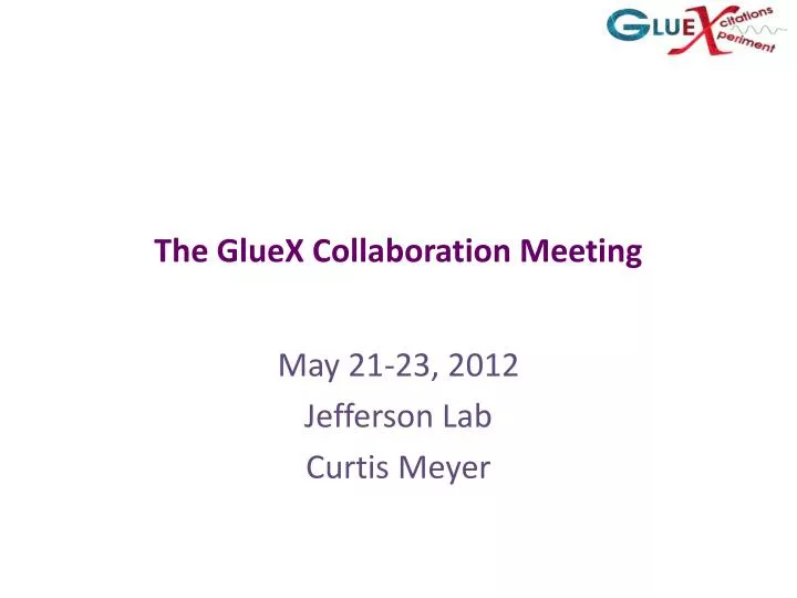 the gluex collaboration meeting