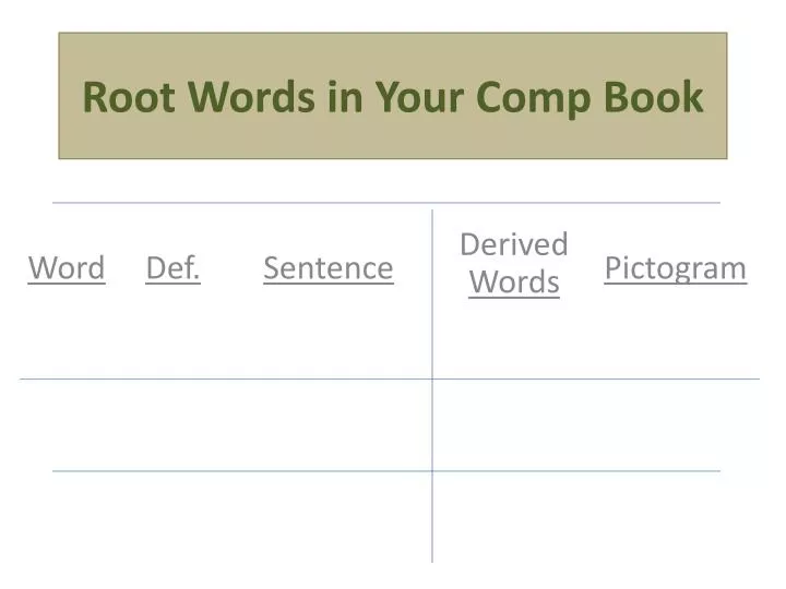 root words in your comp book