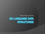 Go Language Data Structures - slide 1