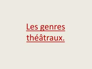 les genres th traux