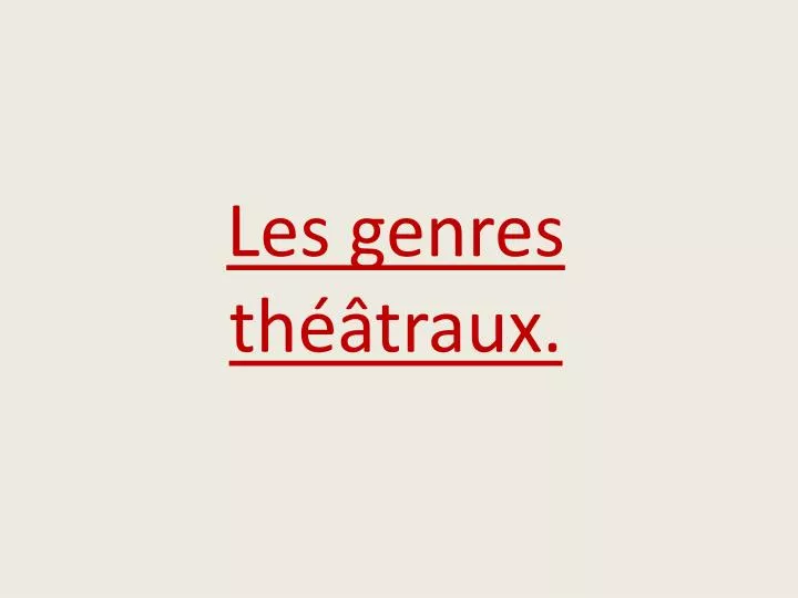 les genres th traux