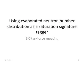 Using evaporated neutron number distribution as a saturation signature tagger