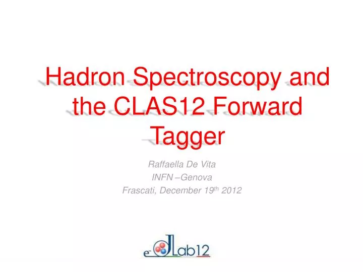 hadron spectroscopy and the clas12 forward tagger