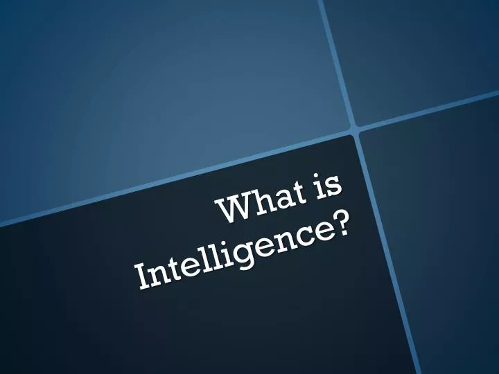 what is intelligence