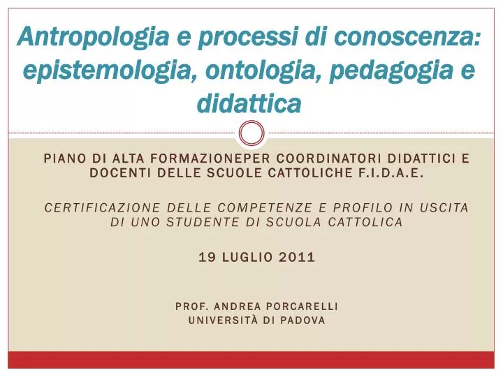 antropologia e processi di conoscenza epistemologia ontologia pedagogia e didattica