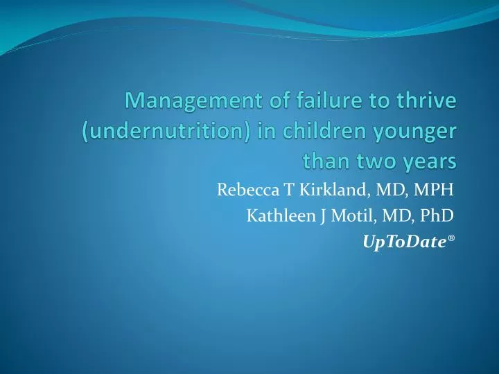 management of failure to thrive undernutrition in children younger than two years