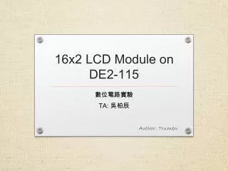 16x2 LCD M odule on DE2-115