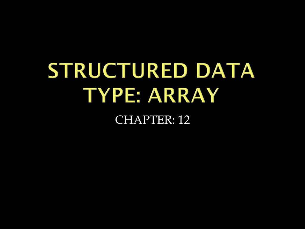 PPT - Structured data type: array PowerPoint Presentation, free ...