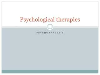 Psychological therapies
