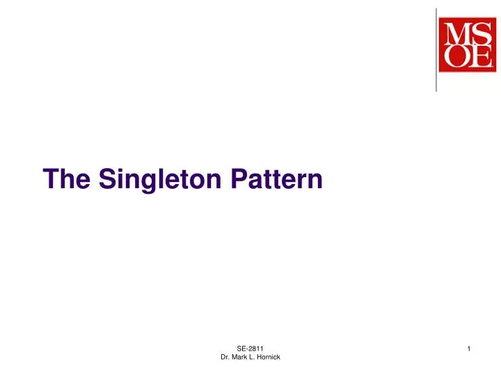 the singleton pattern