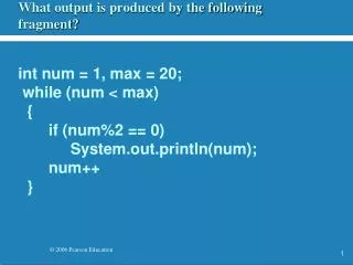 What output is produced by the following fragment?