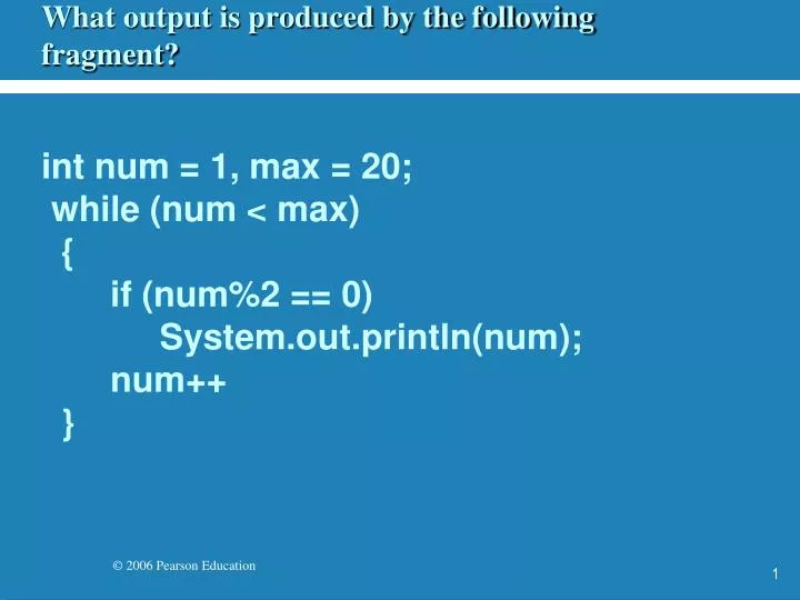 what output is produced by the following fragment