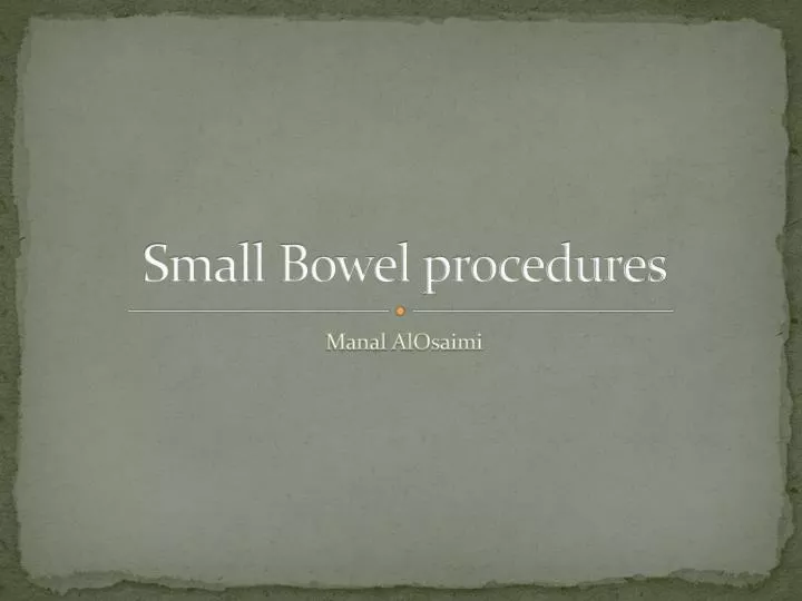 small bowel procedures