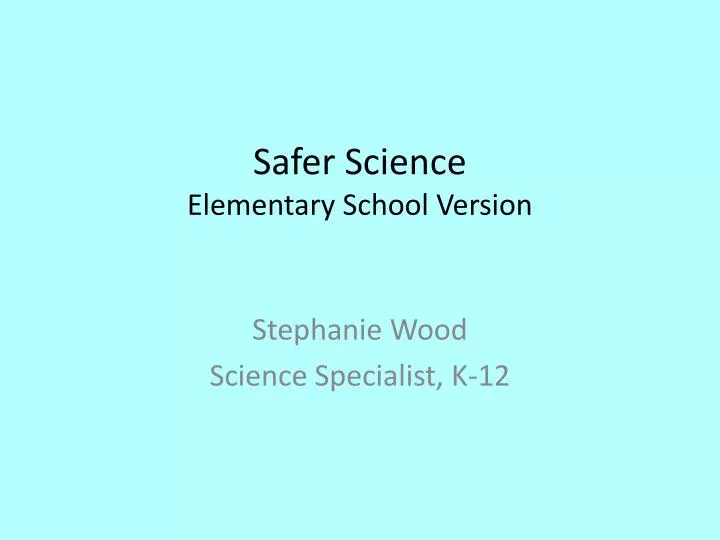 safer science elementary school version