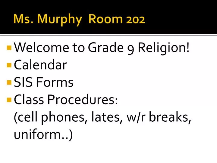 ms murphy room 202