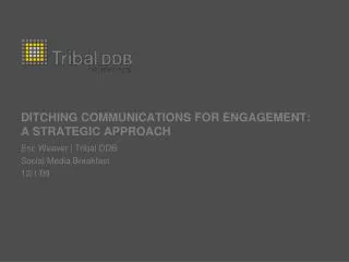 DITCHING COMMUNICATIONS FOR ENGAGEMENT: A STRATEGIC APPROACH