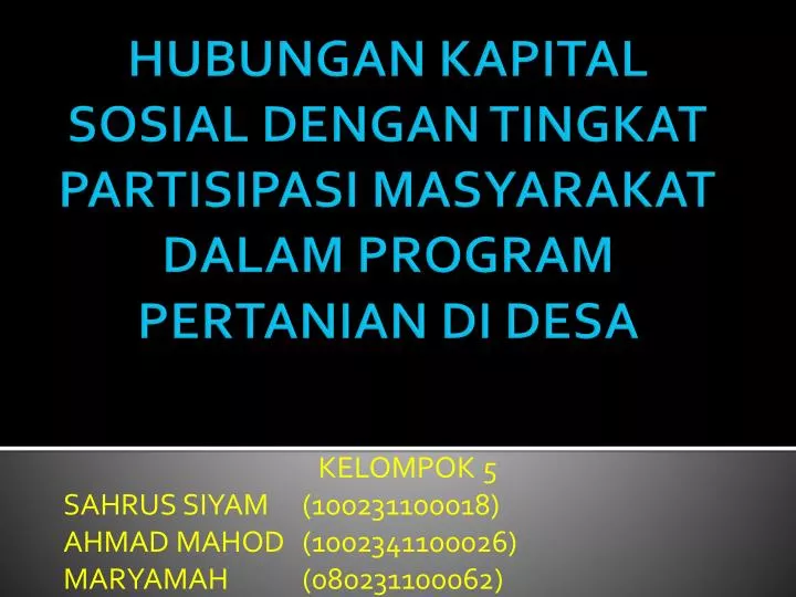 kelompok 5 sahrus siyam 100231100018 ahmad mahod 1002341100026 maryamah 080231100062