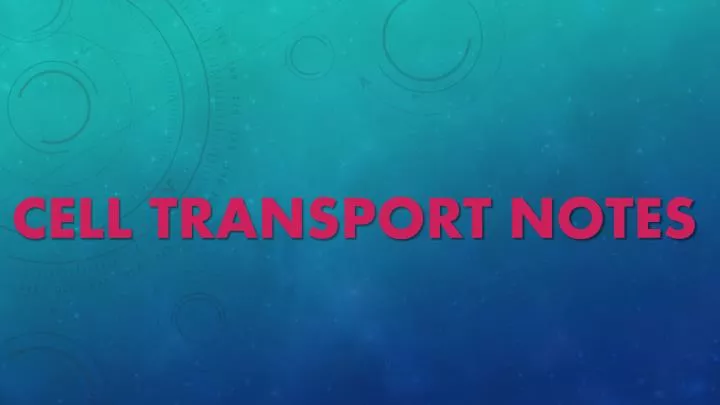cell transport notes