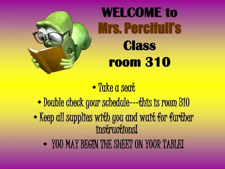 welcome to mrs percifull s class room 310