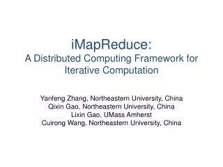 iMapReduce : A Distributed Computing Framework for Iterative Computation