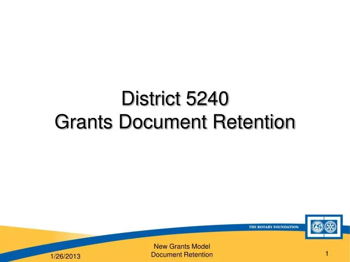 district 5240 grants document retention